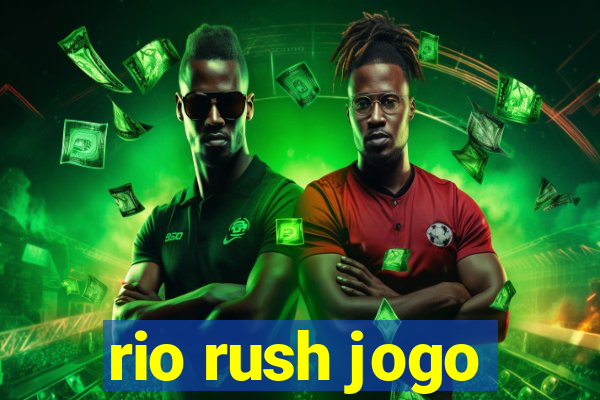 rio rush jogo